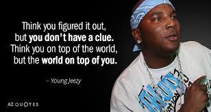 Pin By Evangeline On Perspectives Young Jeezy Jeezy Figure It Out
