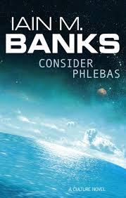 Consider Phlebas By Iain M Banks Consider Phlebas Fiction Books Novels