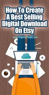 How To Create A Best Selling Digital Download On Etsy Etsy Marketing Create Digital Product Digital