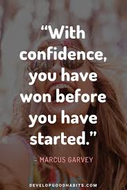 Your level of confidence will improve, your stress level will decline, and you will feel more energized and motivated! 63 Self Confidence Quotes To Help You Conquer Any Challenge
