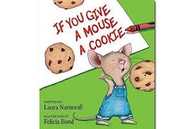 You would first need to read the if you give a mouse a cookie book. If You Give A Mouse A Cookie Book Activities Diy Homeschooler