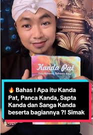 🔥 Bahas ! Apa itu Kanda Pat, Panca Kanda, Sapta Kanda dan Sanga Kanda...