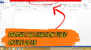 Cara Menghilangkan Product Activation Failed Microsoft Office 2013 Youtube