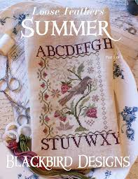 Contact if you have any questions or. Summer Loose Feathers Part 1 Cross Stitch Pattern Blackbird Designs Fat Quarter Shop