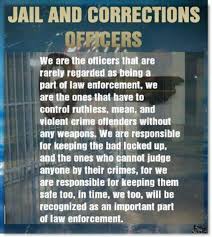 Correctional Officers Deal With Criminals On A Daily Basis While Patrol Mostly Deals W Correctional Officer Correctional Officer Wife Department Of Corrections