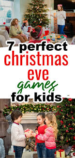 7 Fun Festive Christmas Eve Games For Kids In 2020 Eve Game Christmas Eve Games Christmas Activities For Kids
