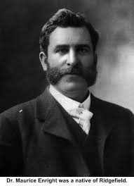 WHO WAS WHO DR. MAURICE ENRIGHT: A BETTER DOCTOR THAN WRITER Ridgefield has  figured into the subject or the setting of dozens of books over the last  two centuries. Many are well-done,