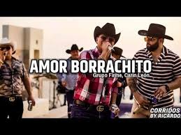 Carin Leon Ft Grupo Firme Amor De Borrachito Letra 2020 Youtube En 2020 Frases Bonitas Amor Borracho