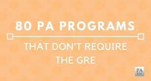 80 Pa Schools That Don T Require The Gre Http Www Thepalife Com 80 Pa Schools That Dont Req Pa School Physician Assistant School Physician Assistant Programs