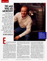 Maybe you would like to learn more about one of these? David Boies The Man Who Ate Microsoft Vanity Fair