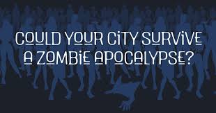 Could Your City Survive A Zombie Apocalypse Careerbuilder