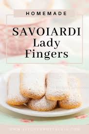 Savoiardi Lady Fingers Recipe Dessert Recipes Easy Homemade Cookies Dessert Recipes