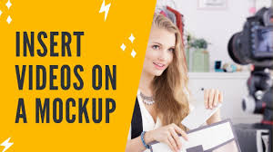 How To Insert Videos On A Mockup Youtube