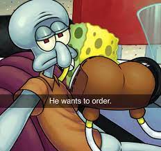 ass big ass big butt dreamscreep english text he wants to order  male male only meme smooth skin spongebob squarepants spongebob squarepants  (character) squidward tentacles 