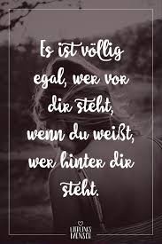 Visual Statements Es Ist Vollig Egal Wer Vor Dir Steht Wenn Du Weisst Wer Hinter Dir Steht Spruche Zitate Quo Spruche Spruche Zitate Visual Statements