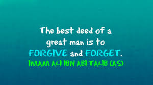 That's a good tactics is communication!. The Best Deed Of A Great Man Is To Forgive And Forget Hazrat Ali As Forgive And Forget Forgiveness Good Deeds
