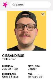 Just out here being the #23 most popular 40 year old TikTok star 🤣🤣🤣  Also, you have no excuse to forget my birthday now!  https://www.famousbirthdays.com/people/cibsandibus.html