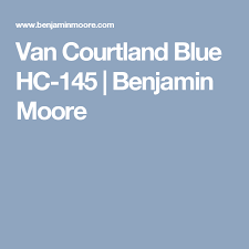 Van Courtland Blue Hc 145 Benjamin Moore Van Deusen Blue Benjamin Moore Benjamin Moore Colors