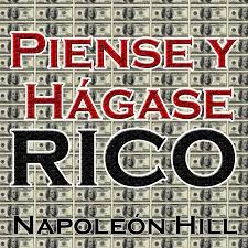 El metodo mas famoso y efectivo para hacer dinero pdf. Piense Y Hagase Rico Think And Grow Rich Spanish Edition Napoleon Hill Marcelo Russo 9789562910323 Amazon Com Books