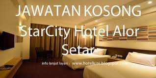 Majikan terbaik malaysia tahun 2009, 2011, 2013, 2017 & 2018 oleh aon hewitt. Jawatan Kosong Starcity Hotel Alor Star 2017 Malaysia Hotel Jobs 2019