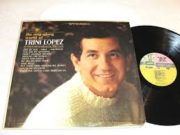 Trini Lopez "The Sing Along World of" 1965 Folk LP, VG+, Reprise 3-Color,  Stereo