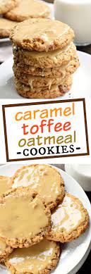 These Homestyle Iced Caramel Toffee Oatmeal Cookies Are Better Than Anything Yummy Cookies Cookie Bar Recipes Oatmeal Cookies