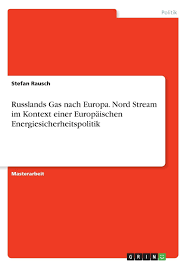 Drama 2020 mit susse wold/magnus millang/lars ranthe. Russlands Gas Nach Europa Nord Stream Im Kontext Einer Europaischen Energiesicherheitspolitik Rausch Stefan Amazon De Bucher