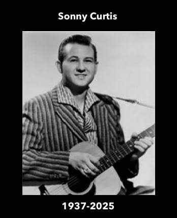Sonny Curtis, who died September 19 at age eighty-eight, wrote several songs that will stand as American standards. Remarkable for their wide-ranging variety, Curtis's classics include “I Fought the Law,” recorded first