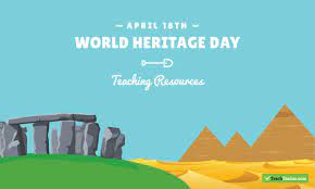 April 18th World Heritage Day