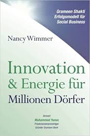 Deutschlands stromnetz ist der zentrale schauplatz der energiewende. Innovation Energie Fur Millionen Dorfer Grameen Shakti Erfolgsmodell Fur Social Business Volume 1 German Edition Wimmer Nancy 9783943310016 Amazon Com Books