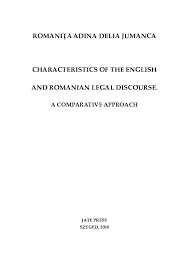 4 în cazul în care succesiunea se dezbate la mai mult de 2 ani de la decesul persoanei, se va achita și un impozit către. Pdf Characteristics Of The English And Romanian Legal Discourse A Comparative Approach Romanita Jumanca Academia Edu