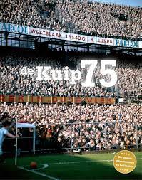 De Kuip 75 Wessel Penning Hardback 9789048814862 Ako Boeken
