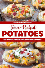 Make Ahead Twice Baked Potatoes The Anthony Kitchen Recipe Twice Baked Potatoes Baked Potato Recipes Side Dishes For Bbq