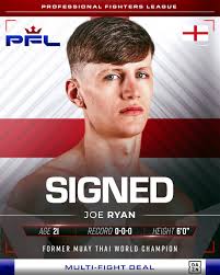 𝙎𝙄𝙂𝙉𝙀𝘿… Joe Ryan ✍️🏴󠁧󠁢󠁥󠁮󠁧󠁿 The PFL is delighted to announce  the signing of former WBC Muay Thai World Champion Joe Ryan! The 21 year  old Liverpudlian, the first British fighter to win