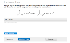 A possible mechanism that explains the rate equation is: Draw The Structural Formula For The Tetrahedral Chegg Com