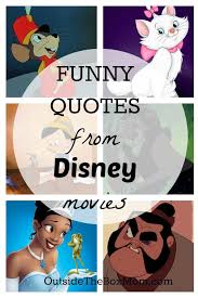 Funny Disney Quotes Working Mom Blog Outside The Box Mom Disney Quotes Funny Disney Funny Life Quotes Disney