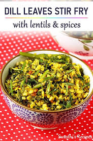 Dill Leaves Recipe Recipe Cooking Recipes Healthy Curry Recipes Methi Recipes