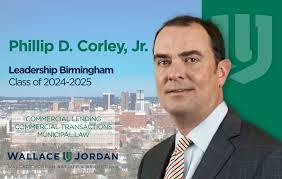 Wallace Jordan is honored to announce that Phillip Corley, a Member of the  firm, has been named to the 2025 class of Leadership Birmingham.