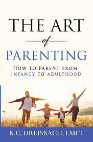Are you ready to spend all your money on d. The Art Of Parenting How To Parent From Infancy To Adulthood Dreisbach K C Amazon De Bucher