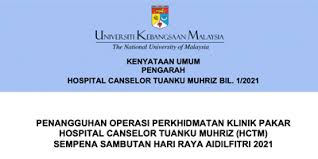 Hospital canselor tuanku muhriz, ukmmc universiti kebangsaan malaysia medical centre jalan yaccob latiff kuala lumpur 56000 malaysia. Penangguhan Operasi Perkhidmatan Klinik Pakar Hctm Sempena Sambutan Hari Raya Aidilfitri 2021 Hctm