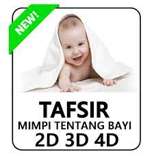 Tafsir mimpi 4d terlengkap dan terbaru tahun 2020. Tafsir Mimpi Bayi Togel 2d 3d 4d Apl Di Google Play