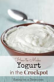 Easy To Make Crock Pot Yogurt Eating On A Dime Recipe Crock Pot Yogurt Homemade Yogurt Recipes Recipes