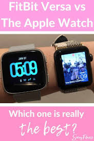 Fitbit Versa Vs Apple Watch Comparison Apple Watch Vs Fitbit Apple Watch Fitness Apple Watch