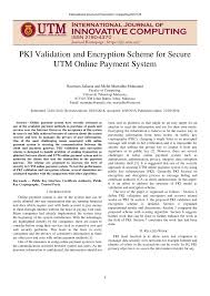 Computer networking, mobile computing , software defined networking. Pdf Pki Validation And Encryption Scheme For Secure Utm Online Payment System
