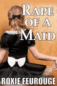 Rape Of A Maid by Sissy Belle | Goodreads