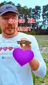 GO GO GO MR BEAST.#mrbeast #mundo #todos #gent #unidos #love