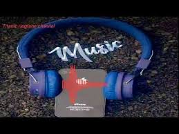 I Phone Ringtone Download Pagalworld Com Titanic Ringtone Channel Youtube Ringtone Download Phone Titanic