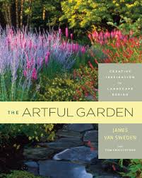 Best architectural designer near milwaukee. The Artful Garden Creative Inspiration For Landscape Design Van Sweden James Christopher Tom 8588061111115 Amazon Com Books