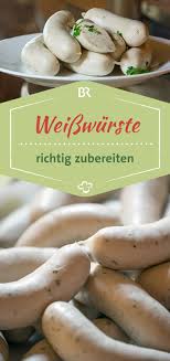 Weisswurste Richtig Zubereiten Weisswurst Wurstchen Bayerische Rezepte