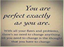 Ur Perfect Exactly The Way You Are Be Yourself Quotes Tagging Quotes Quotes For Kids